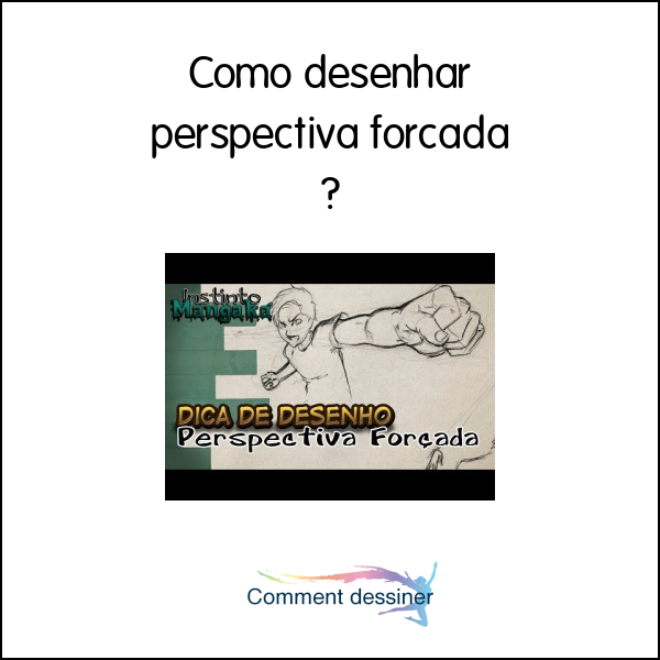 Como desenhar perspectiva forçada